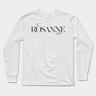 The Rosanne Factor Long Sleeve T-Shirt